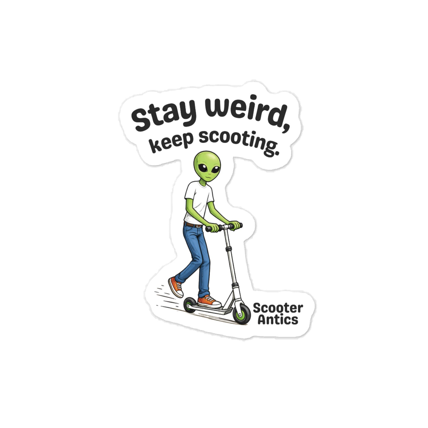 Stay Weird, Keep Scooting™ Kiss-cut vinyl decals 3 x 4 inches