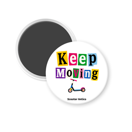 Keep Moving – 3 inch Magnet | Scooter Antics™
