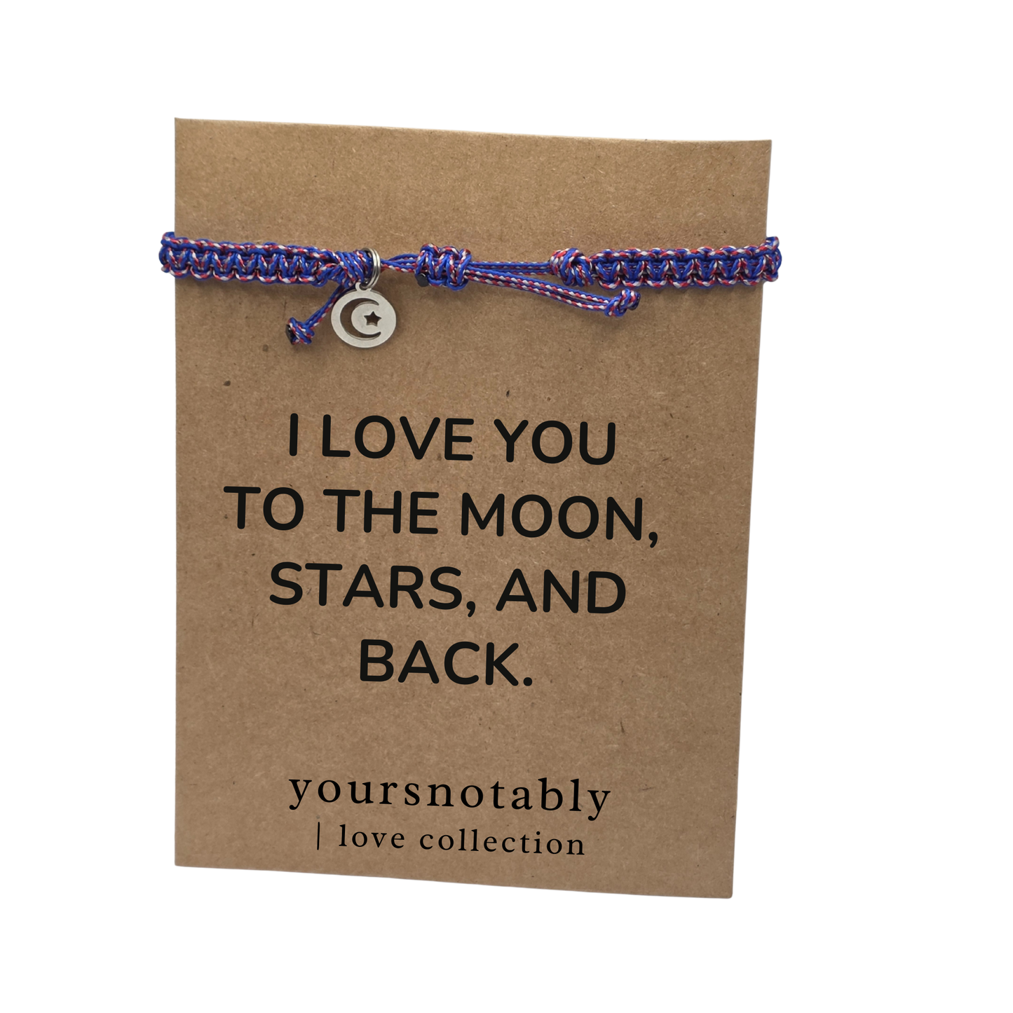 I Love You to the Moon, Stars & Back – Woven Adjustable Bracelet