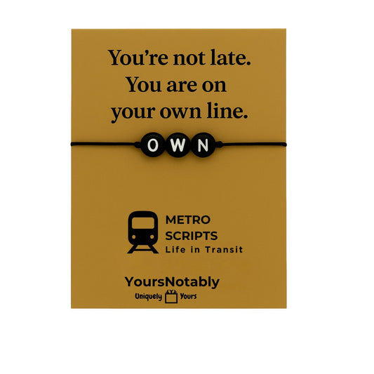 YOURSNOTABLY OWN Word Bracelet – Metro Scripts: Life in Transit