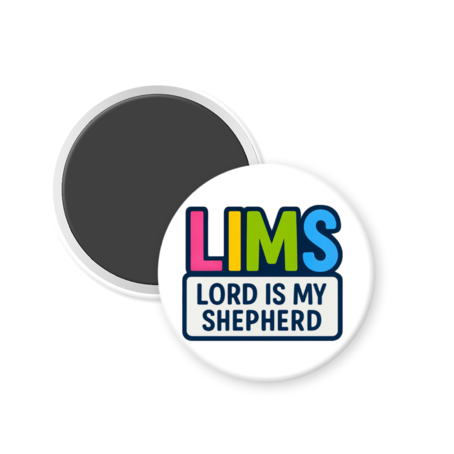 LIMS™ – Lord Is My Shepherd Pinback Button or Magnet (3-Inch Round)