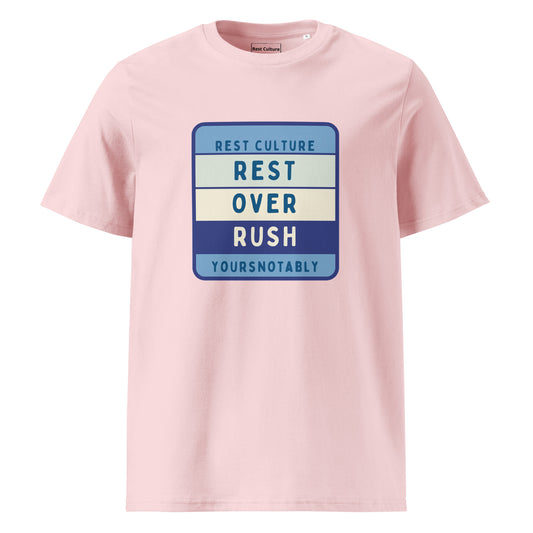 Rest Over Rush™ | Rest Culture Unisex Organic Tee by YoursNotably