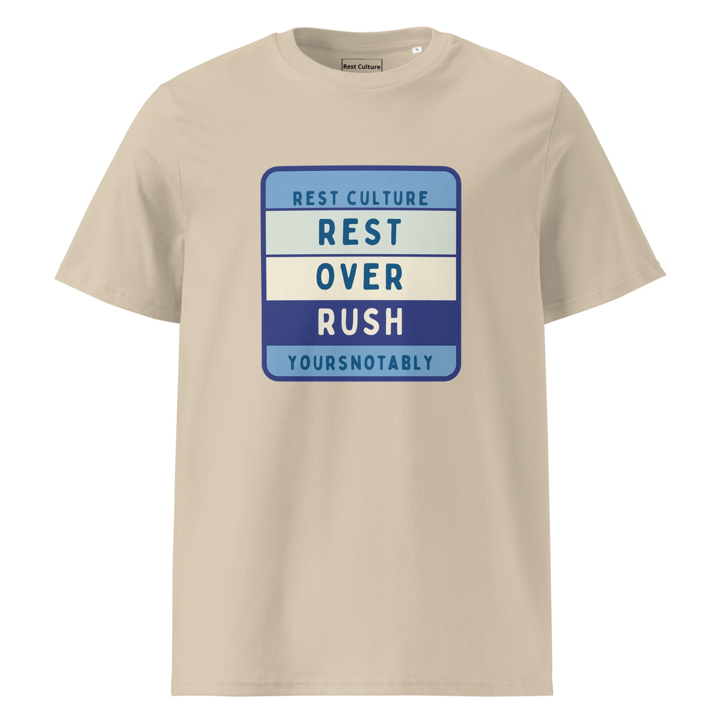 Rest Over Rush™ | Rest Culture Unisex Organic Tee by YoursNotably